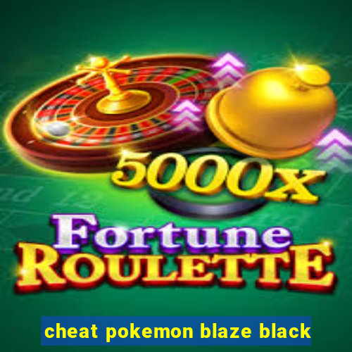 cheat pokemon blaze black